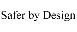 SAFER BY DESIGN trademark