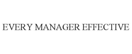 EVERY MANAGER EFFECTIVE trademark