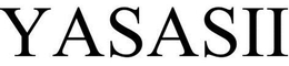 YASASII trademark