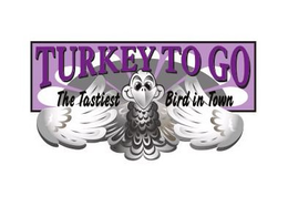TURKEY TO GO THE TASTIEST BIRD IN TOWN trademark