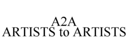 A2A ARTISTS TO ARTISTS trademark