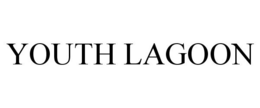 YOUTH LAGOON trademark