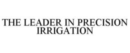 THE LEADER IN PRECISION IRRIGATION trademark