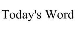 TODAY'S WORD trademark