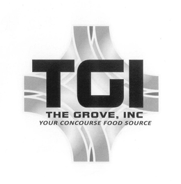 TGI THE GROVE, INC YOUR CONCOURSE FOOD SOURCE trademark