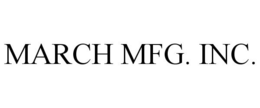 MARCH MFG. INC. trademark