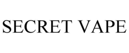 SECRET VAPE trademark