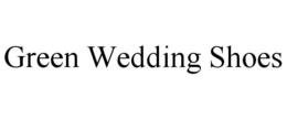GREEN WEDDING SHOES trademark