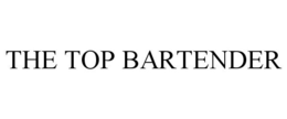 THE TOP BARTENDER trademark