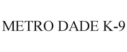 METRO DADE K-9 trademark