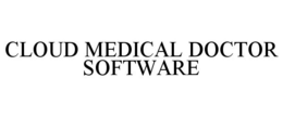 CLOUD MEDICAL DOCTOR SOFTWARE trademark