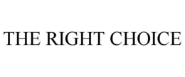 THE RIGHT CHOICE trademark