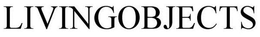 LIVINGOBJECTS trademark