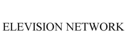 ELEVISION NETWORK trademark