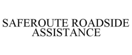 SAFEROUTE ROADSIDE ASSISTANCE trademark