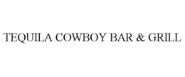TEQUILA COWBOY BAR & GRILL trademark