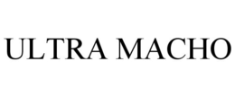 ULTRA MACHO trademark