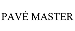 PAVÉ MASTER trademark