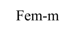 FEM-M trademark