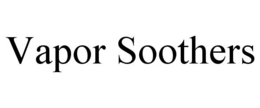 VAPOR SOOTHERS trademark