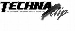 TECHNA CLIP A COMFORTABLE CONCEALABLE WAY TO CARRY A GUN trademark