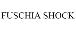 FUSCHIA SHOCK trademark