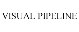 VISUAL PIPELINE trademark