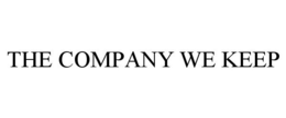 THE COMPANY WE KEEP trademark