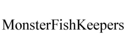 MONSTERFISHKEEPERS trademark