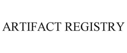 ARTIFACT REGISTRY trademark