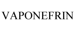 VAPONEFRIN trademark