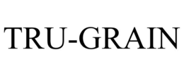 TRU-GRAIN trademark