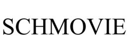 SCHMOVIE trademark