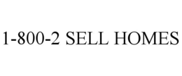1-800-2 SELL HOMES trademark