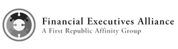 FINANCIAL EXECUTIVES ALLIANCE A FIRST REPUBLIC AFFINITY GROUP trademark