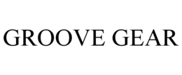 GROOVE GEAR trademark