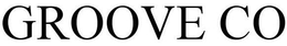GROOVE CO trademark