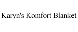 KARYN'S KOMFORT BLANKET trademark