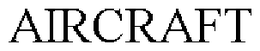 AIRCRAFT trademark