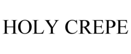 HOLY CREPE trademark