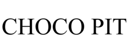 CHOCO PIT trademark