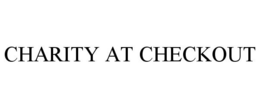 CHARITY AT CHECKOUT trademark