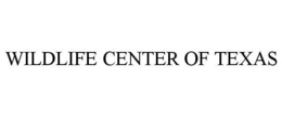 WILDLIFE CENTER OF TEXAS trademark