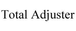 TOTAL ADJUSTER trademark