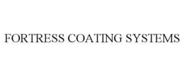 FORTRESS COATING SYSTEMS trademark