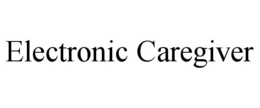 ELECTRONIC CAREGIVER trademark