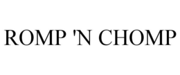 ROMP 'N CHOMP trademark