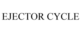 EJECTOR CYCLE trademark