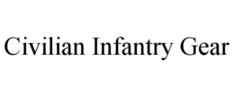 CIVILIAN INFANTRY GEAR trademark