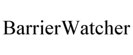 BARRIERWATCHER trademark